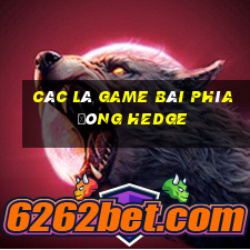 Các lá game bài phía đông hedge