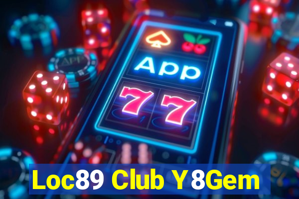 Loc89 Club Y8Gem