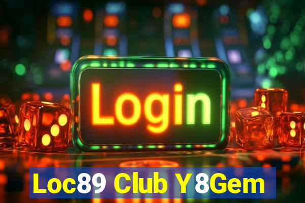 Loc89 Club Y8Gem