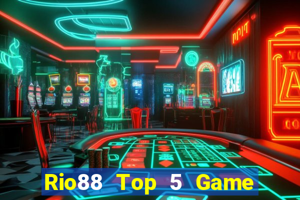 Rio88 Top 5 Game Đánh Bài Đổi Thưởng