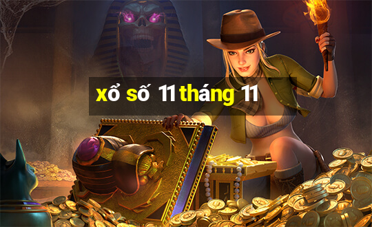 xổ số 11 tháng 11