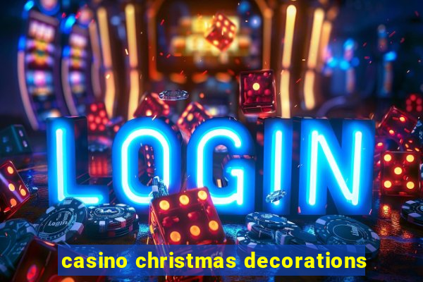 casino christmas decorations