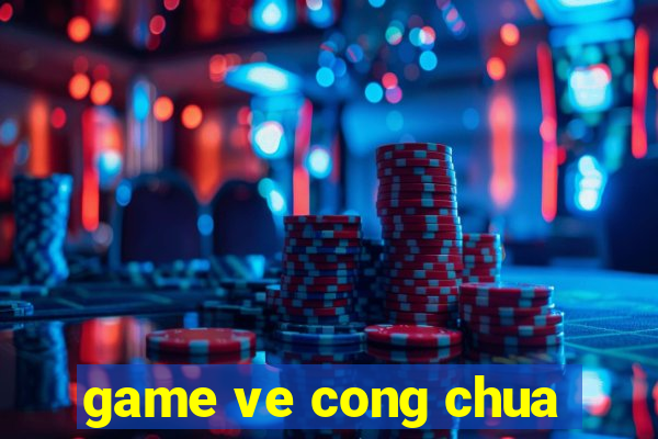 game ve cong chua