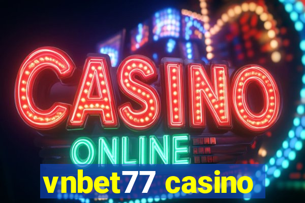 vnbet77 casino