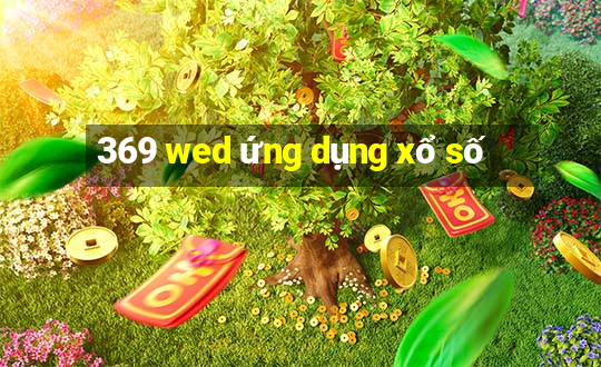 369 wed ứng dụng xổ số