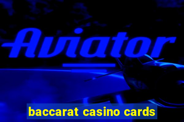 baccarat casino cards