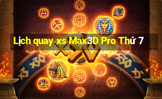 Lịch quay xs Max3D Pro Thứ 7