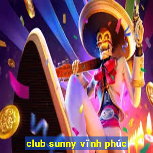 club sunny vĩnh phúc