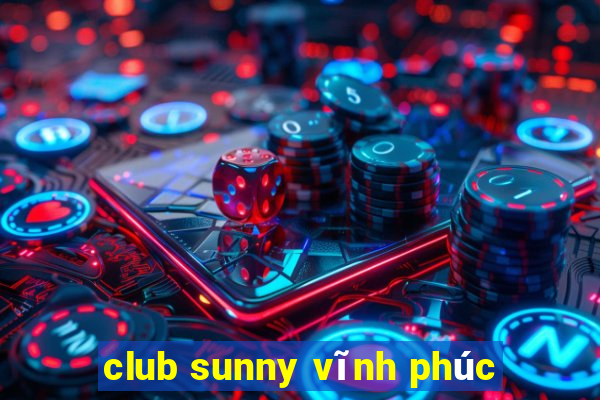 club sunny vĩnh phúc