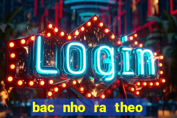 bac nho ra theo dau cam