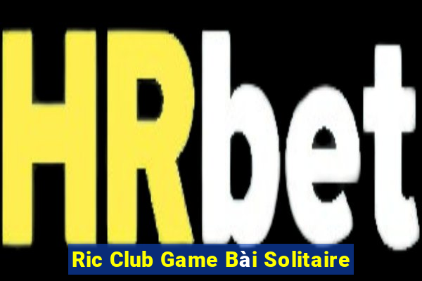 Ric Club Game Bài Solitaire