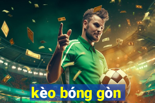 kèo bóng gòn