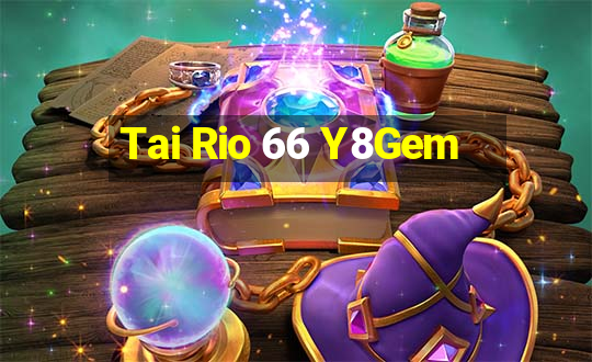 Tai Rio 66 Y8Gem