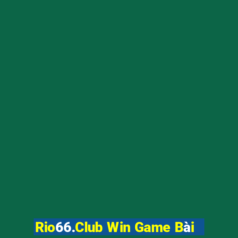 Rio66.Club Win Game Bài