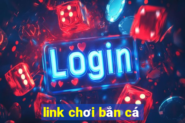 link chơi bắn cá