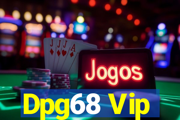 Dpg68 Vip