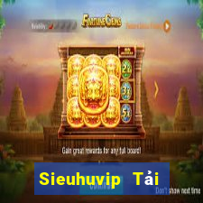 Sieuhuvip Tải Game Bài