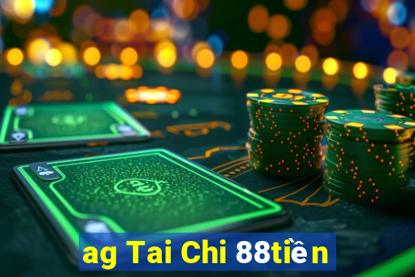 ag Tai Chi 88tiền