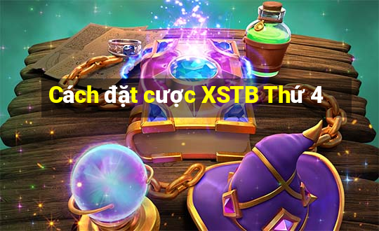 Cách đặt cược XSTB Thứ 4