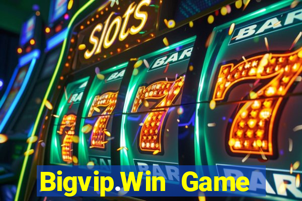 Bigvip.Win Game Bài Nổ Hũ Uy Tín