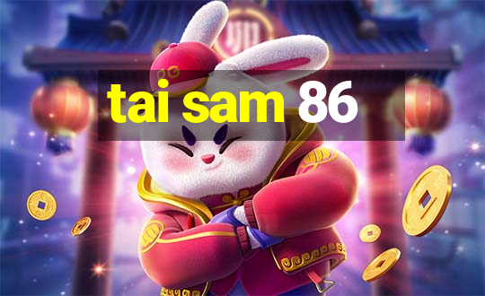 tai sam 86