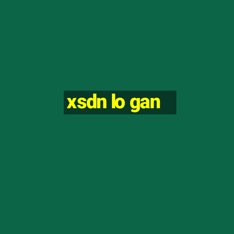 xsdn lo gan