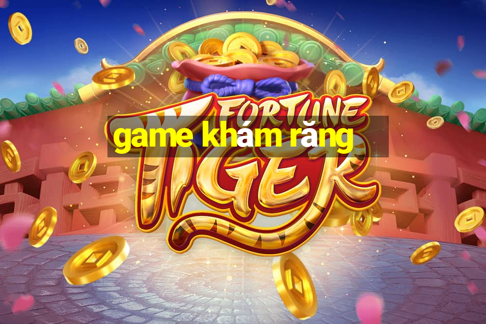 game khám răng