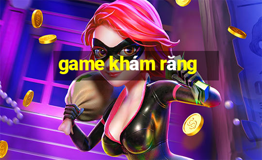 game khám răng