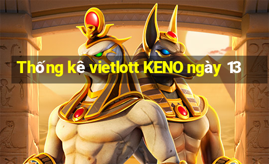 Thống kê vietlott KENO ngày 13