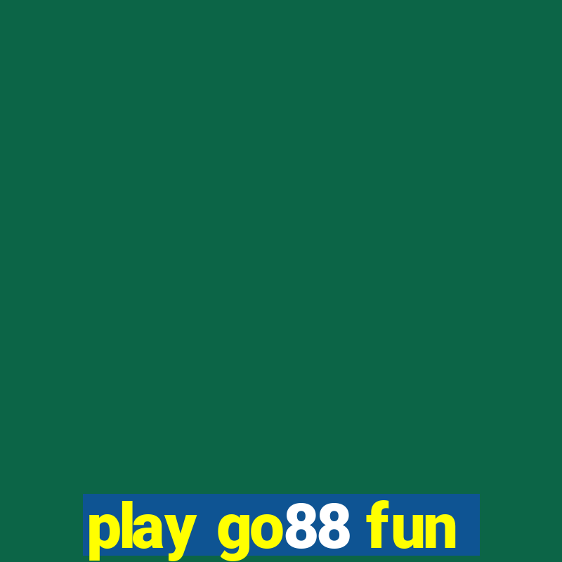 play go88 fun