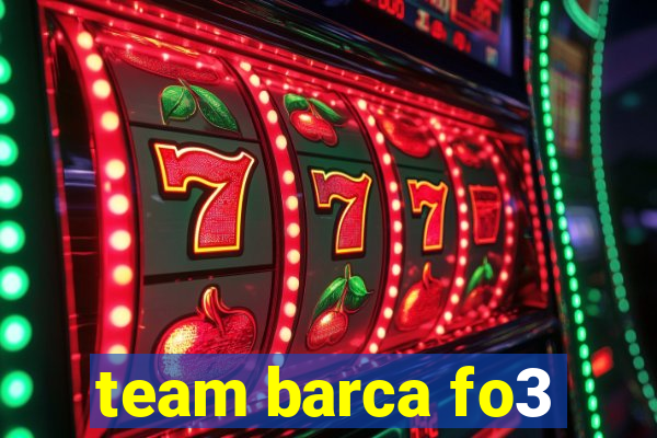 team barca fo3