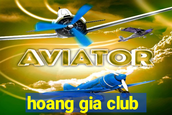 hoang gia club