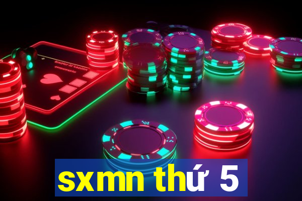 sxmn thứ 5