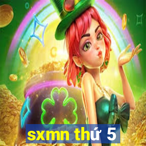 sxmn thứ 5