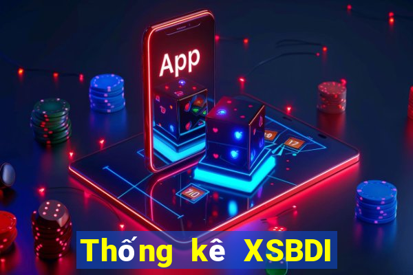 Thống kê XSBDI thứ hai