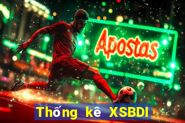 Thống kê XSBDI thứ hai