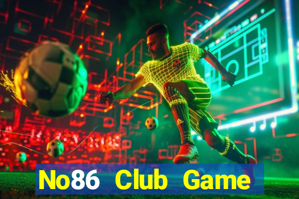 No86 Club Game Bài Khuyến Mãi