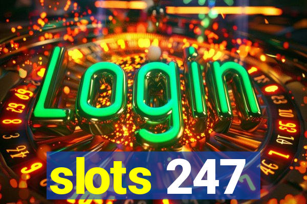 slots 247