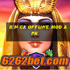 bắn cá offline mod apk