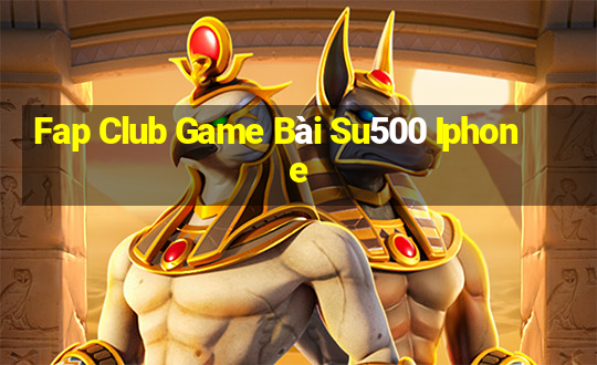 Fap Club Game Bài Su500 Iphone