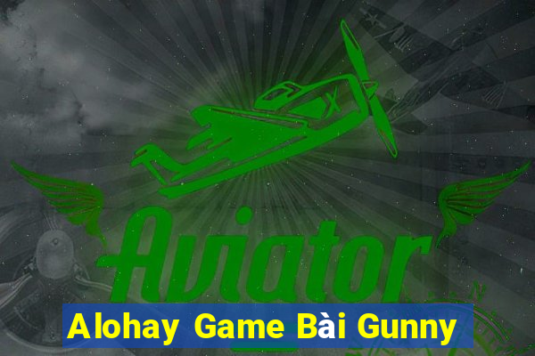 Alohay Game Bài Gunny