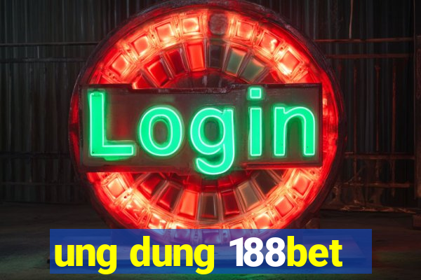 ung dung 188bet