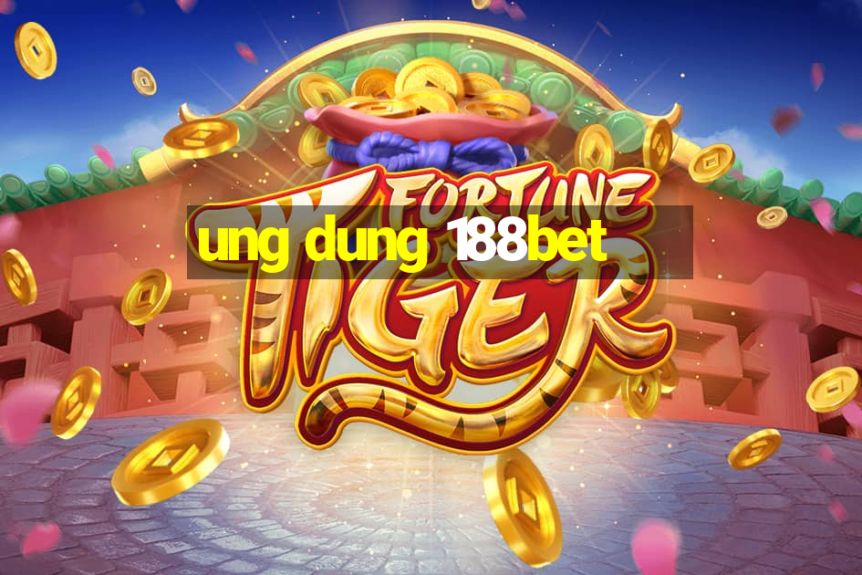 ung dung 188bet