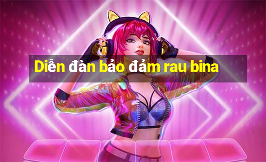 Diễn đàn bảo đảm rau bina