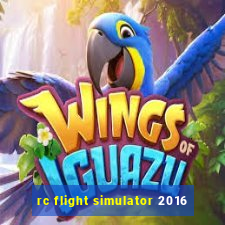 rc flight simulator 2016