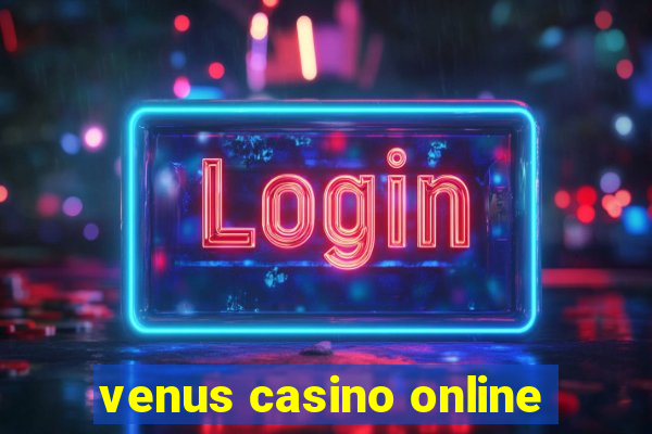 venus casino online