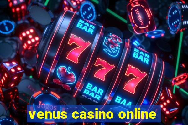 venus casino online