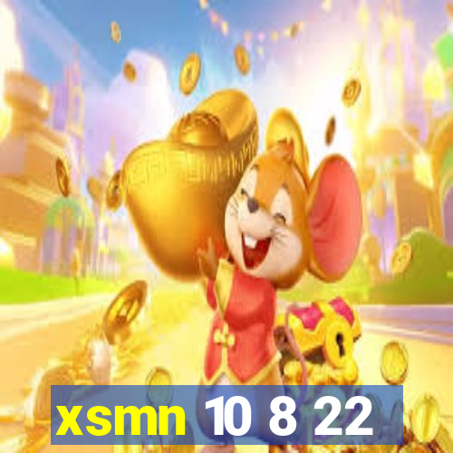 xsmn 10 8 22