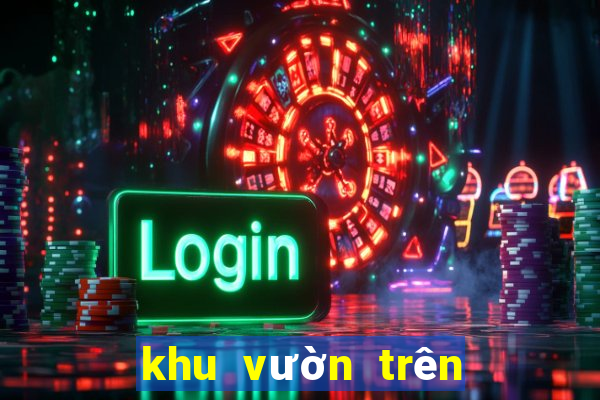 khu vườn trên mây hack 2021