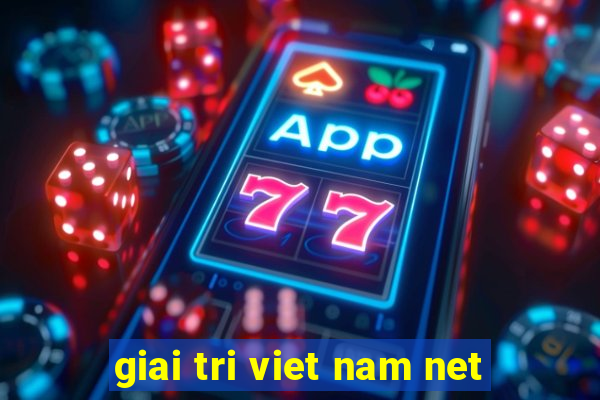 giai tri viet nam net